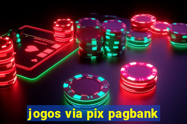 jogos via pix pagbank